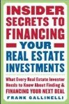 Insider Secrets to Financing your Real Estate Investments